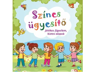 SZÍNES ÜGYESÍTŐ - JÁTÉKOS FIGYELEM, BIZTOS ALAPOK