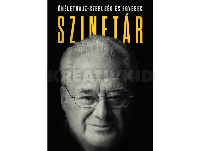SZINETÁR MIKLÓS: SZINETÁR - ÖNÉLETRAJZ- SZERŰSÉG ÉS EGYEBEK