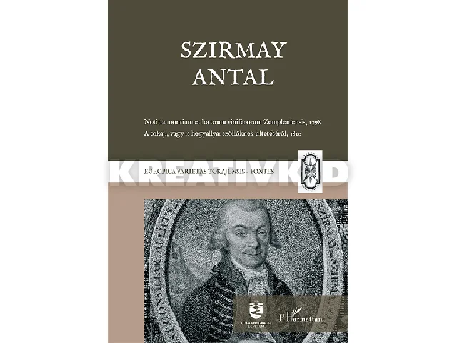 SZIRMAY ANTAL: NOTITIA MONTIUM ET LOCORUM VINIFERORUM ZEMPLENIENSIS, 1798