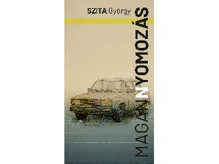SZITA GYÖRGY: MAGÁNNYOMOZÁS