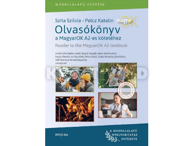 SZITA SZILVIA-PELCZ KATALIN: OLVASÓKÖNYV A MAGYAROK A2+ KÖTETÉHEZ