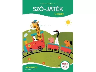Szó-játék – 1. osztály - Anyanyelvi gyakorlófüzet