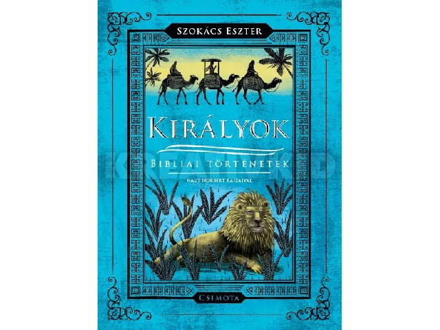 SZOKÁCS ESZTER: KIRÁLYOK - BIBLIAI TÖRTÉNETEK - ÜKH 2019