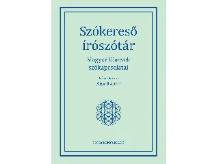 SZÓKERESŐ ÍRÓSZÓTÁR - MAGYAR FŐNEVEK SZÓKAPCSOLATAI
