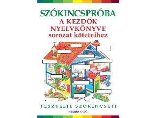 SZÓKINCSPRÓBA A KEZDŐK NYELVKÖNYVE SOROZAT KÖTETEIHEZ