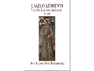 SZÖRÉNYI LÁSZLÓ: VIVA BÉLA KUN, SUZY NINFOMANE -