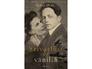 SZŰCS DÓRA: SZIVARFÜST ÉS VANÍLIA - JELENETEK LENI RIEFENSTAHL ÉS BALÁZS BÉLA SZERELMÉBŐL