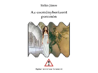 SZŰCS JÁNOS: AZ ESEMÉNYHORIZONT PEREMÉN