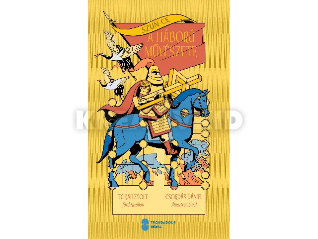 SZUN-CE: A HÁBORÚ MŰVÉSZETE