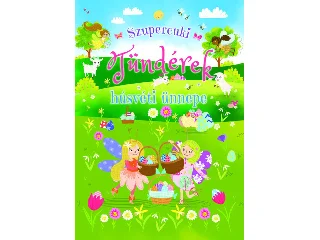 SZUPERCUKI TÜNDÉREK HÚSVÉTI ÜNNEPE