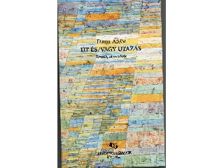 TÁBOR ÁDÁM: ÚT ÉS/VAGY UTAZÁS