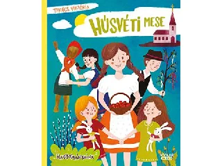 TAKÁCS VIKTÓRIA: HÚSVÉTI MESE - HAGYOMÁNYAINK