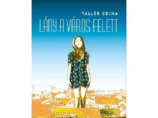 TALLÉR EDINA: LÁNY A VÁROS FELETT