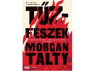 TALTY, MORGAN: TŰZFÉSZEK