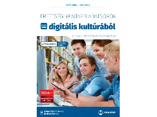 TAMÁS FERENC-HAVAS ATTILA: ÉRETTSÉGI MINTAFELADATSOROK DIGITÁLIS KULTÚRÁBÓL 2024
