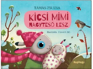TAMÁS ZSUZSA: KICSI MIMI NAGYTESÓ LESZ