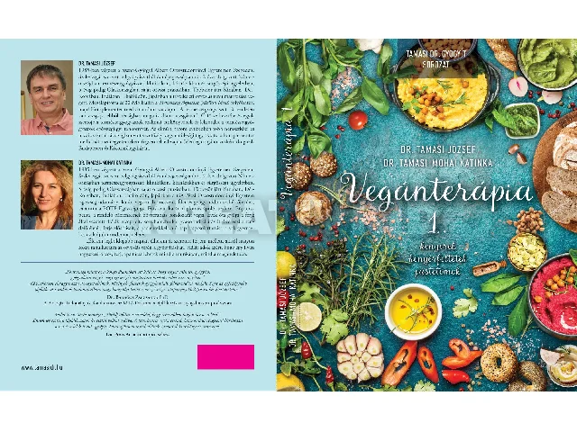TAMÁSI JÓZSEF DR.: VEGÁNTERÁPIA 1. - KENYEREK, KENYÉRFELTÉTEK, PÁSTÉTOMOK