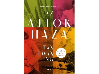 TAN TWAN ENG: AZ AJTÓK HÁZA