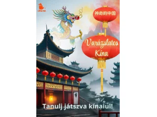 TANULJ JÁTSZVA KÍNAIUL! - VARÁZSLATOS KÍNA