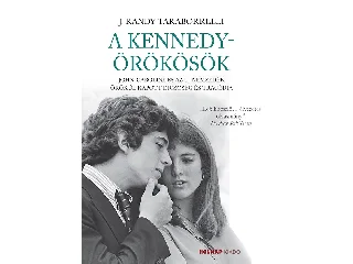 TARABORRELLI, J. RANDY: A KENNEDY-ÖRÖKÖSÖK