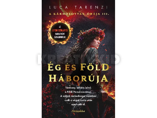 TARENZI, LUCA: ÉG ÉS FÖLD HÁBORÚJA - A KÁRHOZOTTAK ÓRÁJA III.