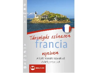 TÁRSALGÁS SZÍNESEN FRANCIA NYELVEN