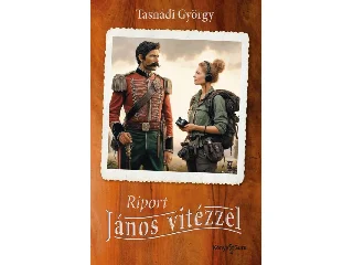 TASNÁDI GYÖRGY: RIPORT JÁNOS VITÉZZEL