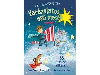 TAUBE, ANNA - ROSE, BARBARA - BEEK, GOTZ: VARÁZSLATOS ESTI MESÉK - 33 TÖRTÉNET ELALVÁSHOZ