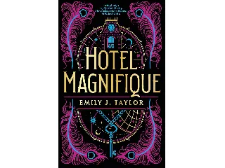 TAYLOR, EMILY J.: HOTEL MAGNIFIQUE