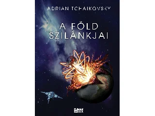TCHAIKOVSKY, ADRIAN: A FÖLD SZILÁNKJAI