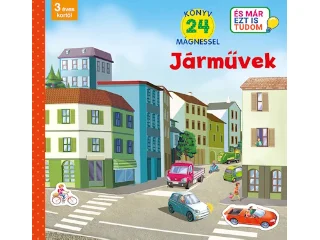 TELLER, LAURA: JÁRMŰVEK- (ÉS MÁR EZT IS TUDOM) - KÖNYV 24 MÁGNESSEL - 3. ÉVES KORTÓL