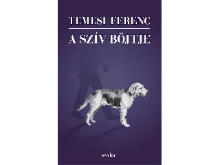 TEMESI FERENC: A SZÍV BÖJTJE