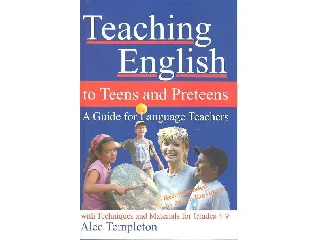 TEMPLETON, ALEC: TEACHING ENGLISH TO TEENS AND PRETEENS