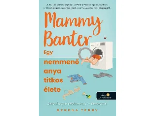 TERRY, SERENA: MAMMY BANTER - EGY NEMMENŐ ANYA TITKOS ÉLETE