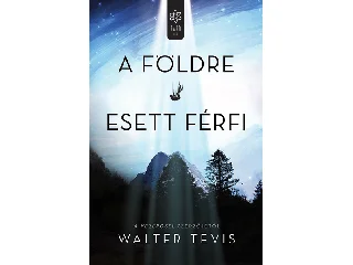 TEVIS, WALTER: A FÖLDRE ESETT FÉRFI
