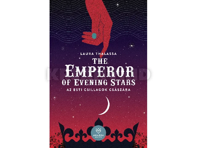 THALASSA, LAURA: THE EMPEROR OF EVENING STARS - AZ ESTI CSILLAGOK CSÁSZÁRA