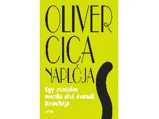 THOMAS, GARETH ST. JOHN: OLIVER CICA NAPLÓJA - EGY CSINTALAN MACSKA ELSŐ ÉVÉNEK KRÓNIKÁJA