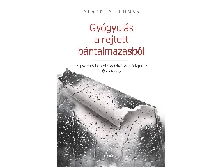 THOMAS, SHANNON: GYÓGYULÁS A REJTETT BÁNTALMAZÁSBÓL