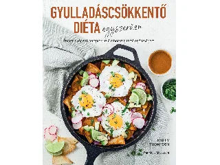 THOMPSON, MOLLY: GYULLADÁSCSÖKKENTŐ DIÉTA EGYSZERŰEN