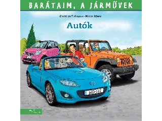 TIELMANN, CHRISTIAN - BÖWER, NIKLAS: BARÁTAIM, A JÁRMŰVEK 9. - AUTÓK