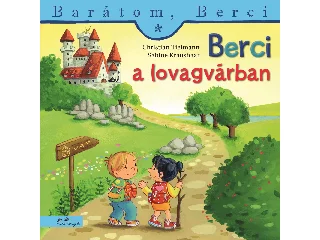 TIELMANN, CHRISTIAN - KRAUSHAAR, SABINE: BERCI A LOVAGVÁRBAN - BARÁTOM, BERCI 28.