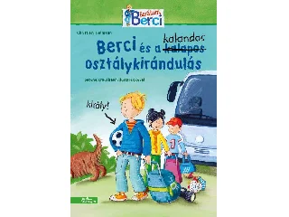 TIELMANN,CHRISTIAN: BERCI ÉS A KALANDOS OSZTÁLYKIRÁNDULÁS - BERCI REGÉNY 2.
