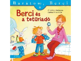 TIELMENN, CHRISTIAN-KRAUSHAAR, SABINE: BERCI ÉS A TETŰRIADÓ - BARÁTOM, BERCI 8.