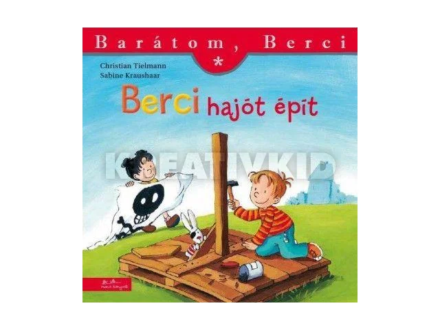 TIELMENN, CHRISTIAN-KRAUSHAAR, SABINE: BERCI HAJÓT ÉPÍT - BARÁTOM, BERCI 2.