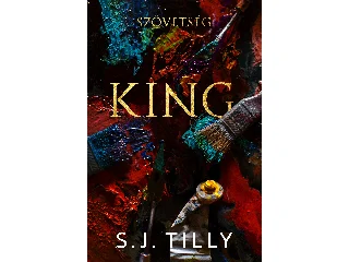 TILLY, S.J.: KING - SZÖVETSÉG (ÉLDEKORÁLT)