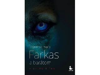 TISJE-PAP INGRID: FARKAS A BARÁTOM - A GYŰRŰ TITKA