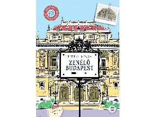 TITTEL KINGA: ZENÉLŐ BUDAPEST