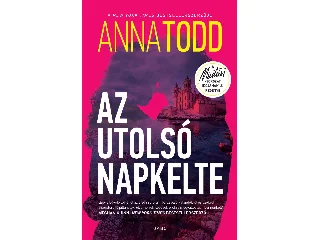TODD, ANNA: AZ UTOLSÓ NAPKELTE - ÉLFESTETT