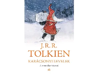 TOLKIEN, J.R.R.: KARÁCSONYI LEVELEK - A SZERZŐ ILLUSZTRÁCIÓIVAL