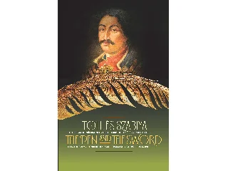 TOLL ÉS SZABLYA THE PEN AND THE SWORD KÉTNYELVŰ BALASSI BÁLINT VÁLOGATOTT VERSEI